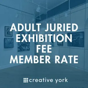 Adult Juried Exhibition Submission: Member fee